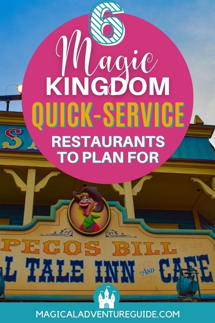 sign for Pecos Bill Tall Tale Inn and Cafe, with an overlay that reads, "6 Magic Kingdom Quick-Service REstaurants to Plan For."