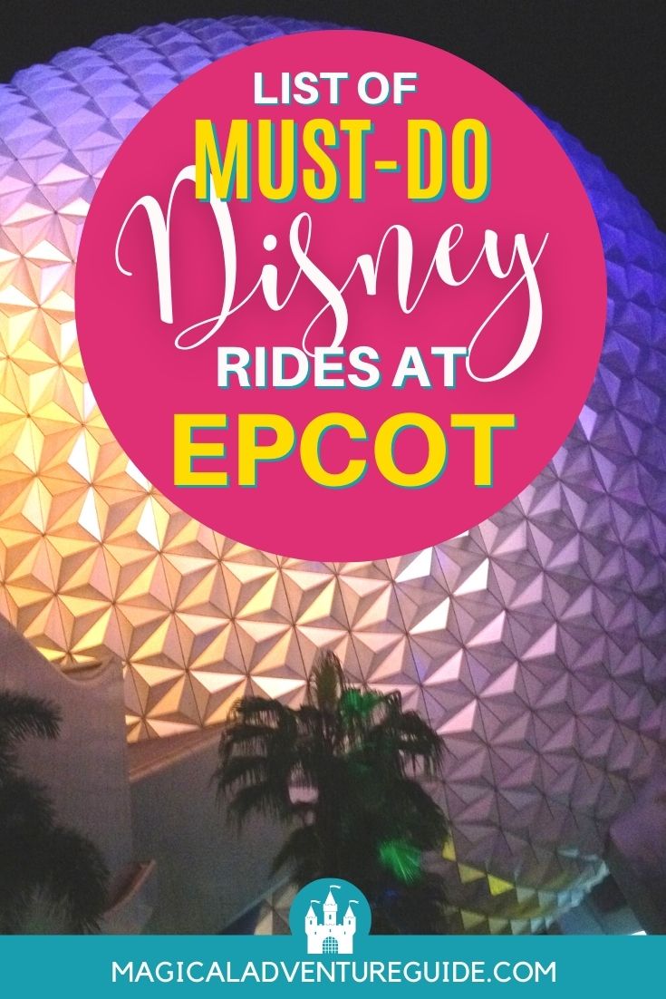 Spaceship Earth at Epcot, with an overlay that reads, "List of Must-Do Disney Rides at Epcot"