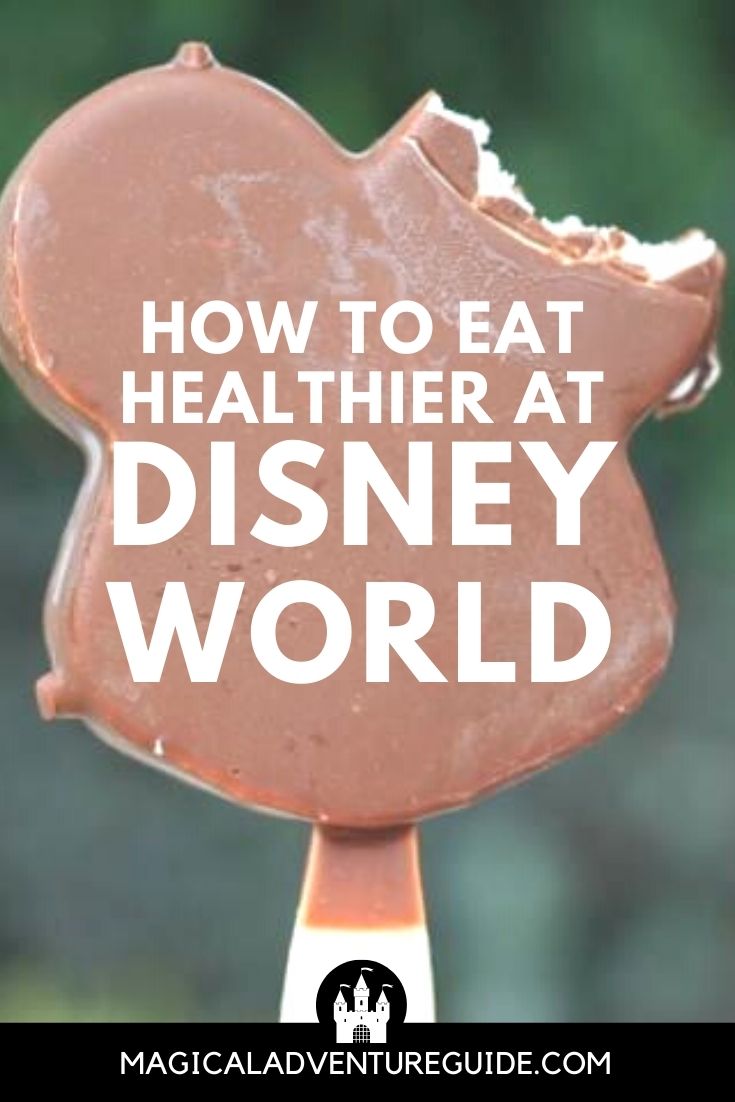 a Mickey's Premium Ice Cream Bar, with an overlay that reads, "How to Eat Healthier at Disney World"