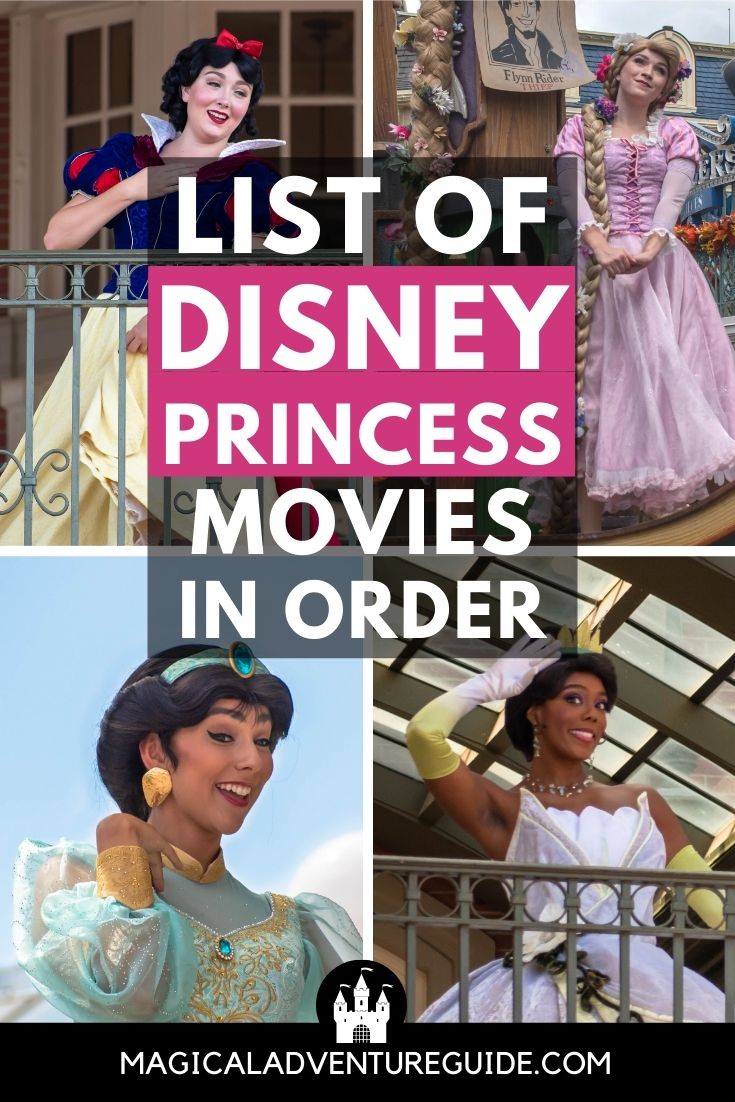 collage image featuring Snow White, Rapunzel, Jasmine, and Tiana. An overlay reads, "List of Disney Princess Movies in Order"